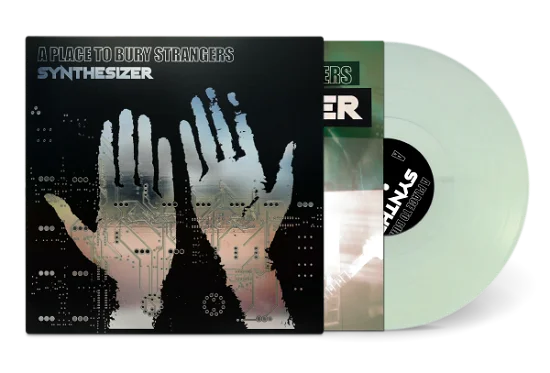 A PLACE TO BURY STRANGERS - Synthesizer Limited Glow In The Dark Green Vinyl édition